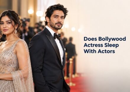 Does Bollywood Actress Sleep With Actors